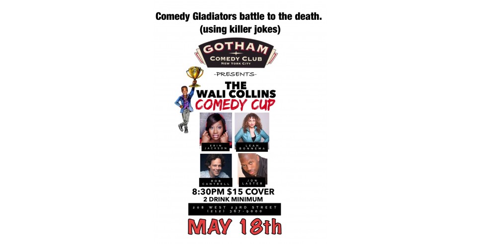 Wali Collins' Comedy Cup on May 18th Wali Collins' Comedy Cup on May 18th